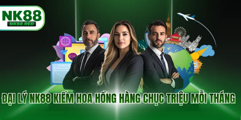 Đại lý NK88 kiếm hoa hồng hàng chục triệu mỗi tháng