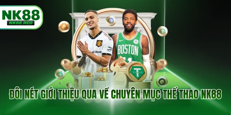 Đôi nét giới thiệu qua về chuyên mục thể thao NK88