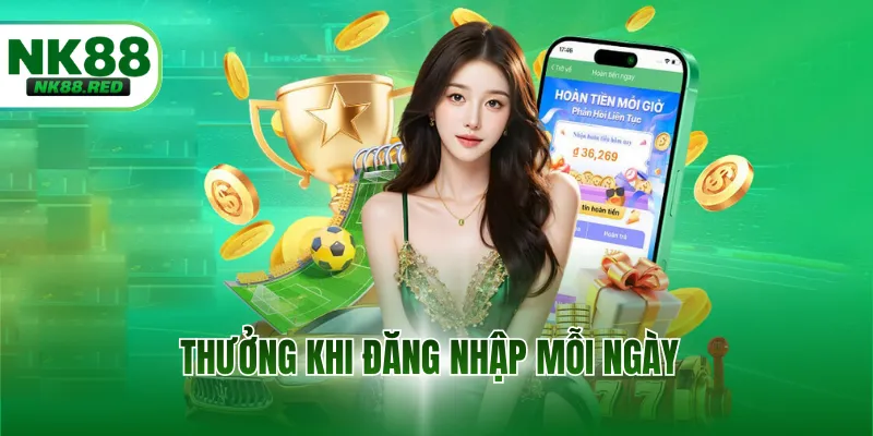 Thưởng khi đăng nhập mỗi ngày